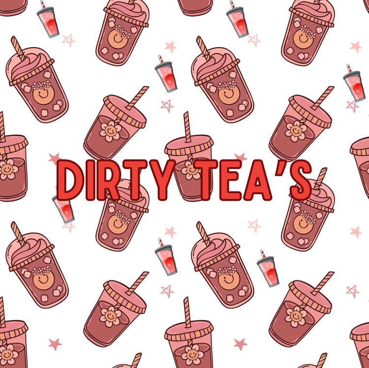 Dirty Tea’s