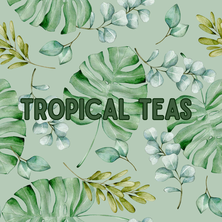 Tropical Teas
